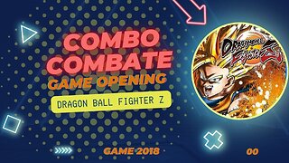 DRAGON BALL Fighter Z. Abertura