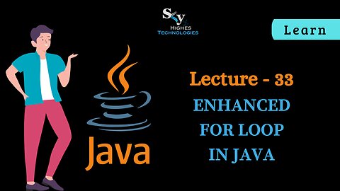 #33 Enhance for Loop in JAVA | Skyhighes | Lecture 33
