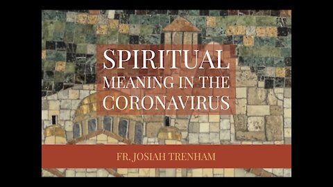 Spiritual Meaning in the Coronavirus