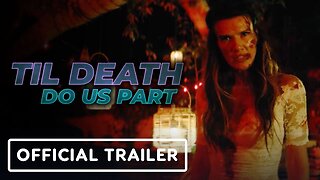 Til Death Do Us Part - Official Trailer