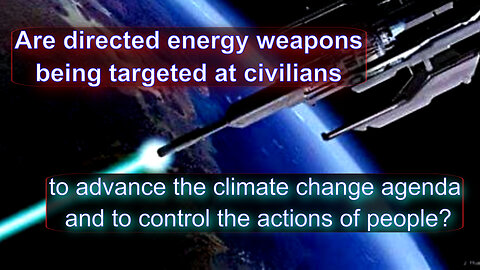 DIRECTED ENERGY WEAPONS part 2