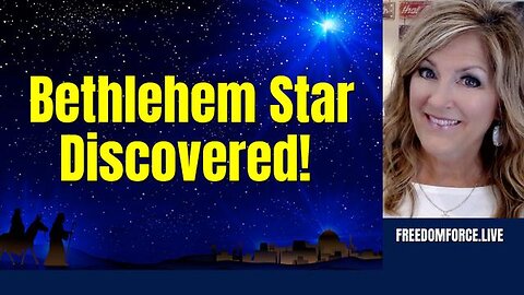 BETHLEHEM STAR DISCOVERED! WHO TOLD THE WISE MEN?