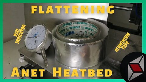 Flattening 3D Printer Heatbed using dial indicator and aluminium tape