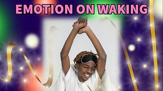 Emotion on Waking