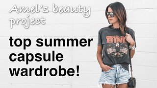 ☀️ The TOP SUMMER CAPSULE WARDROBE | Fashion Essentials Every Woman Needs