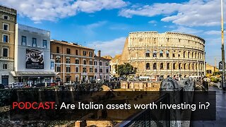 Are Italian assets worth investing in? | David Woo & Patrizia Bussoli