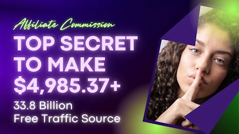 Top Secret To MAKE $4,985.37+ In Affiliate Commissions, Affiliate Marketing, Free Traffic Source