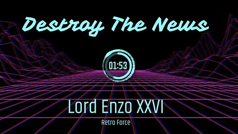 Lord Enzo - Destroy The News Visualizer Music Video