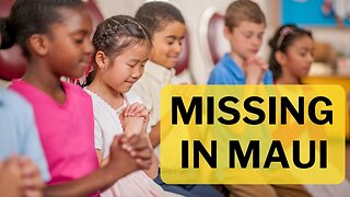 WHERE ARE THE CHILDREN? Lahaina Fire Lawsuits Begin - Maui Massacre