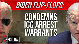 Biden Flip-Flops: Condemns ICC Arrest Warrants