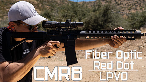CMR 1-8X LPVO with a (Daylight Bright) Fiber Optic Red Dot - Overview