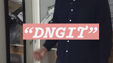 DNGIT [do not go in there]