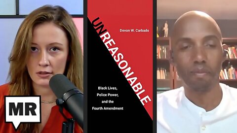 How The Constitution Enables Police Brutality w/ Devon Carbado | MR LIVE 6/16/22