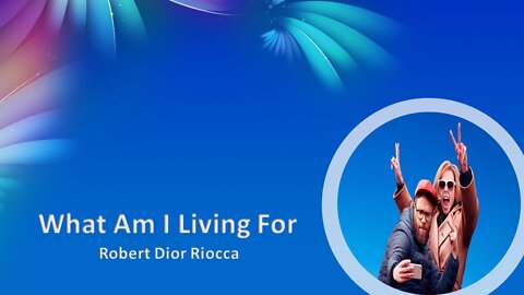 What Am I living For - Robert Dior Riocca