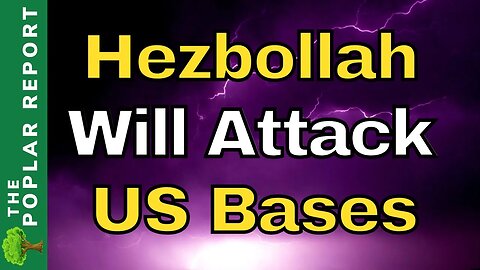 WARNING: Hezbollah Planning Attacks On US Bases & Embassies