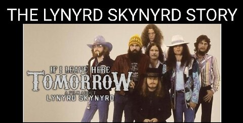 Documentary: The Lynyrd Skynyrd Story, If I Leave Here Tomorrow. By WarMachine 2018