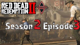 RED DEAD REDEMPTION 2. Life As An Outlaw. Gameplay Walkthrough. Episode 3