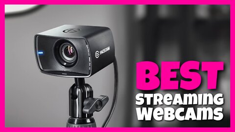 The Top 5: Best Webcam for Streaming (2022)