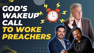Buckle-up! God is Sending a Wakeup Call to Woke Preachers | Lance Wallnau