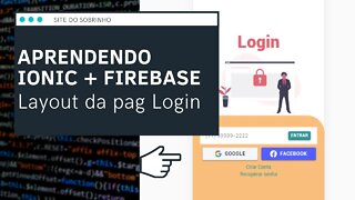 [ Ionic / Firebase ] Layout da pagina de login - Parte 1 - IonFire - Site do Sobrinho