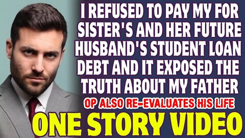 I Refused To Pay My Sister's And Her Husband's Student Debt And It Broke My Family - Reddit Stories