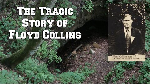 The Tragic Story Of Floyd Collins at Mammoth Cave