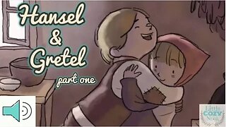 Hansel and Gretel Read Aloud PART ONE - Fairytales and Stories for Kids (Part One)