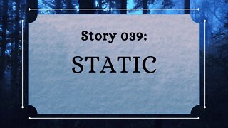 Static - The Penned Sleuth Short Story Podcast - 039