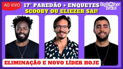 BBB 22: Eliminação Hoje, Scooby ou Eleizer Sai; Prova Do Líder E Novo Paredão - 21/04/2022