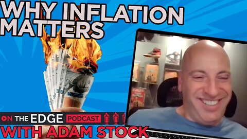 What Is Inflation & WHY Does It Matter? - On The Edge CLIPS