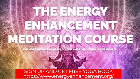 THE ENERGY ENHANCEMENT MEDITATION COURSE BY VIDEO