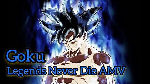 "Goku" Ultra Instinct - Legends Never Die [AMV/EDIT] (4K)