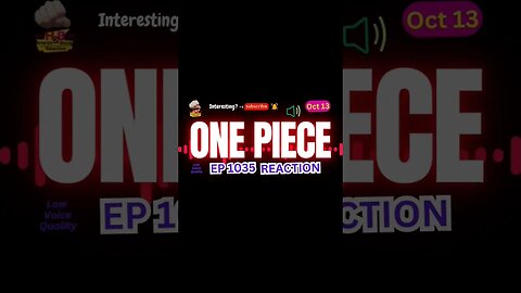 One Piece Anime EP 1035 Reaction Theories | Harsh&Blunt Voice Short