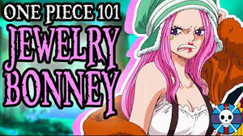 ONE PIECE - Jewelry Bonney EXPLAINED!!!