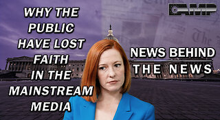 Why the Public Have Lost Faith in the Mainstream Media | NEWS BEHIND THE NEWS July 26th, 2023