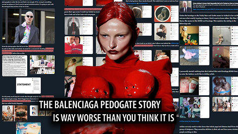 The Balenciaga Pedogate Story is WAY WORSE Than You Think it is