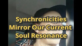 Morning Musings # 649 Synchronicity Mirrors (Validates) Our Current Soul Resonance. We Magnetize It.