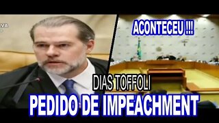 IMPEACHMENT DE DIAS TOFFOLI, FOI PROTOCOLADO.