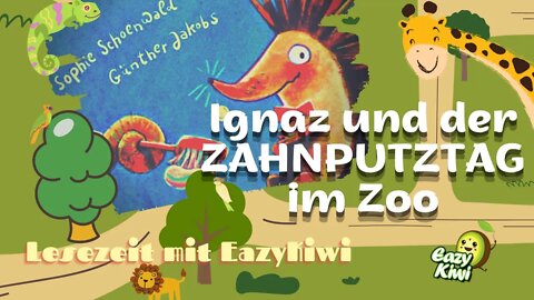 Ignaz und der ZAHNPUTZTAG im Zoo - Kindergeschichte - Lesezeit mit EazyKiwi