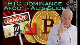 Crypto ALT's in Trouble, as Bitcoin Dominance afoot - Post FoMC rally, to fizzle by Friday?