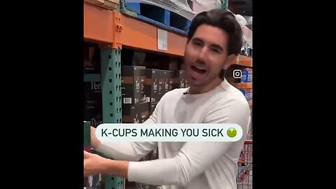 K-Cups Make You Sick