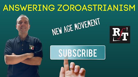 ANSWERING ZOROASTRIANISM: New Age Movement