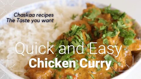 Quick and easy Chicken Curry Recipe by Chaskaa