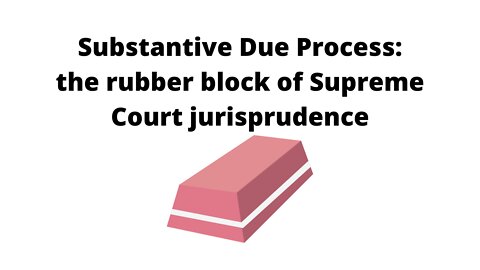 Substantive due process – too much power