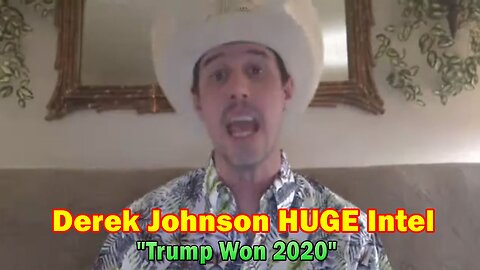 Derek Johnson HUGE Intel: "Trump Won 2020"
