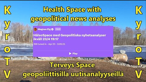Health Space with geopolitical news analyses - April 23, 2024 (English subtitles)