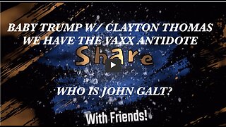 MAGA TRUMP SUPPORTER BABY TRUMP W/ MAGA HEALTH GURU Clayton Thomas. WE HAVE THE VAXX ANTIDOTE