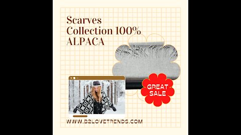 ARE YOU LOOKING AN AMAZING GIFT? BEAUTIFUL, SILKY AND SOFT ALPACA SCARVES SALE!