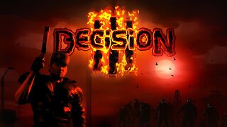 Decision 3 playthrough : part 1