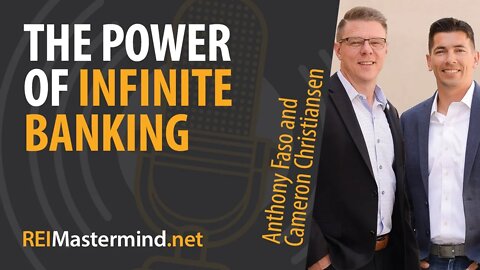 The Power of Infinite Banking with Anthony Faso and Cameron Christiansen #261